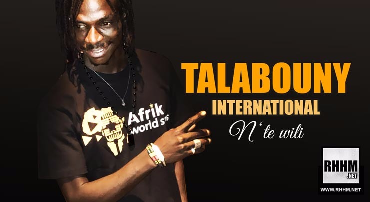 TALABOUNY INTERNATIONAL - N'TE WILI (2018)