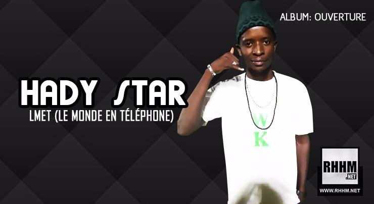 HADY STAR - LMET (LE MONDE EN TÉLÉPHONE) (2018) HADY STAR - LMET (LE MONDE EN TÉLÉPHONE) (2018)