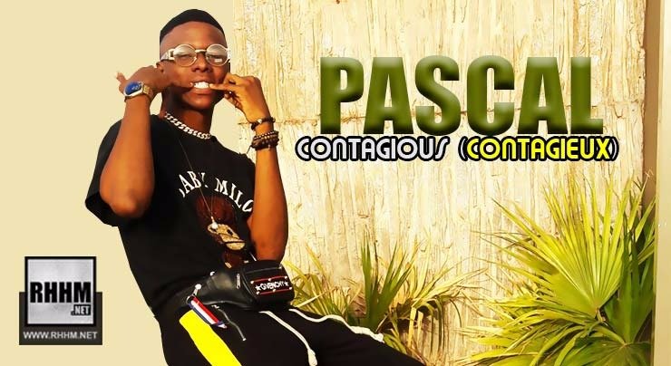 PASCAL - CONTAGIOUS (CONTAGIEUX) (2018)