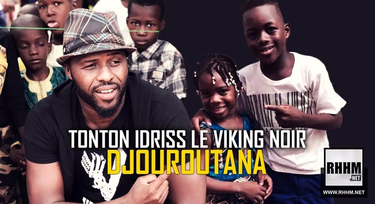 TONTON IDRISS LE VIKING NOIR - DJOUROUTANA (2018)