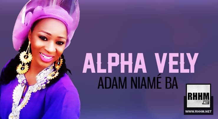 ALPHA VELY - ADAM NIAMÉ BA (2018)