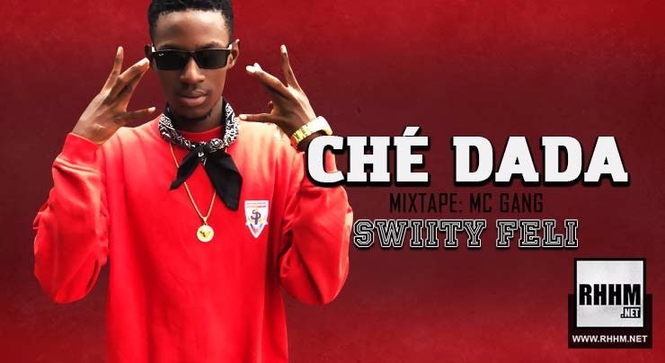 CHÉ DADA - SWIITY FELI (2018)
