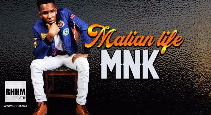 MNK - MALIAN LIFE (2018)