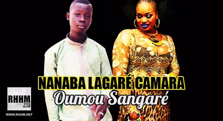 NANABA LAGARÉ CAMARA - OUMOU SANGARÉ (2018)