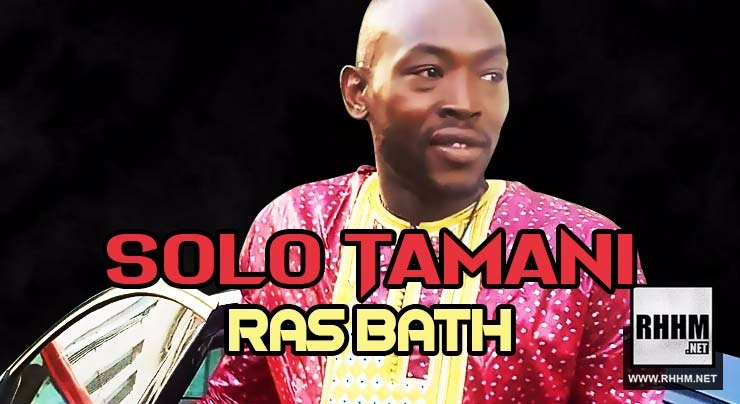 SOLO TAMANI - RAS BATH (2018)