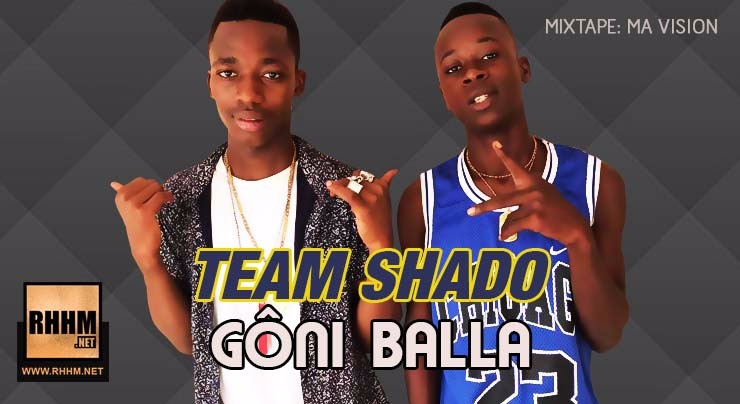 TEAM SHADO - GÔNI BALLA (2018)