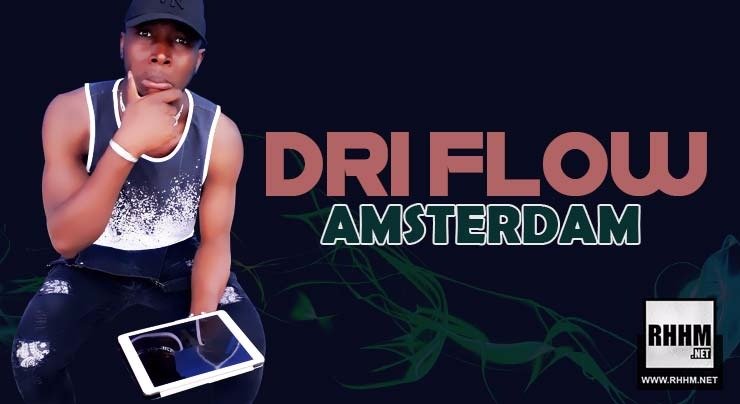 DRI FLOW - AMSTERDAM (2018)