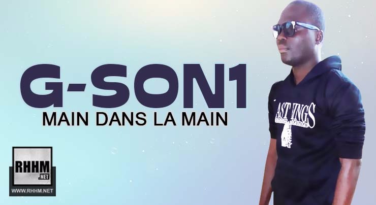 G-SON1 - MAIN DANS LA MAIN (2018)