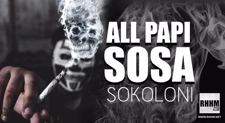 ALL PAPI SOSA - SOKOLONI (2018)