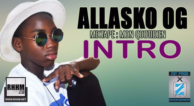 ALLASKO OG - INTRO (MON QUOTIDIEN) (2018)