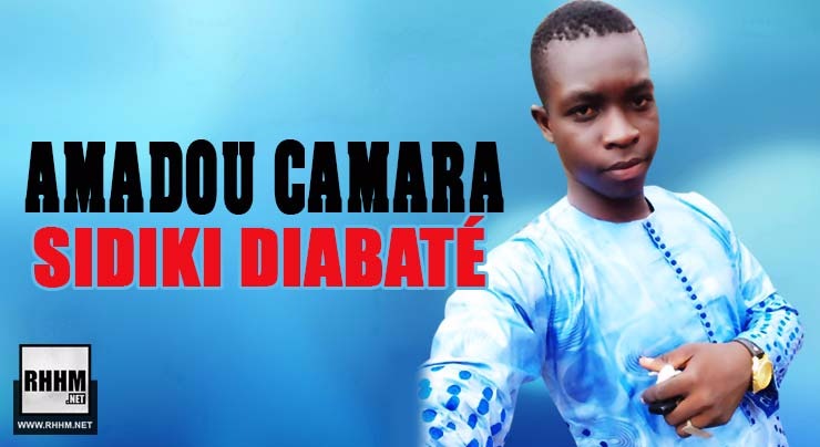 AMADOU CAMARA - SIDIKI DIABATÉ (2018)