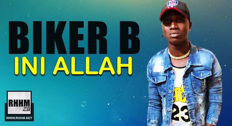 BIKER B - INI ALLAH (2018)