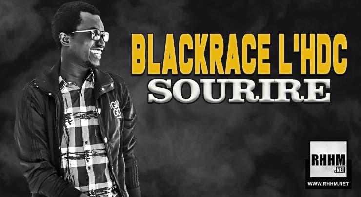 BLACKRACE L'HDC - SOURIRE (2018)