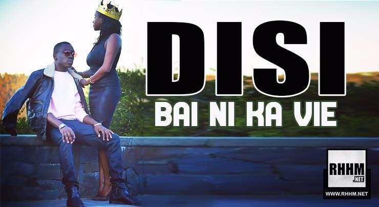 DISI - BAI NI KA VIE (2018)