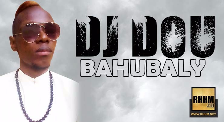 DJ DOU - BAHUBALY (2018)