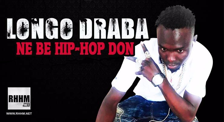 LONGO DRABA - NE BE HIP-HOP DON (2018)