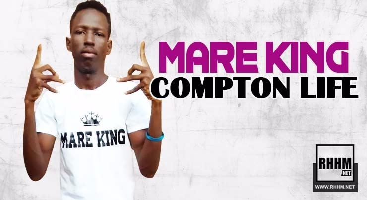 MARE KING - COMPTON LIFE (2018)