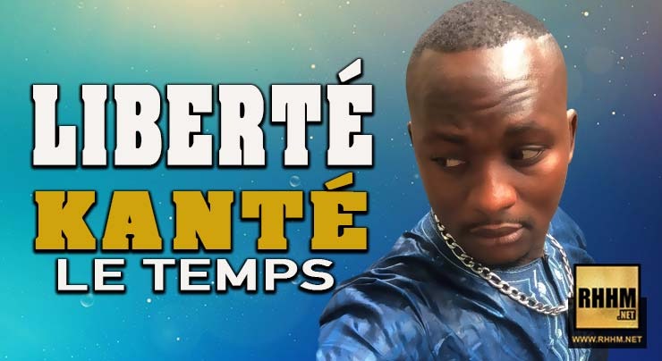 LIBERTÉ KANTÉ - LE TEMPS (2018)
