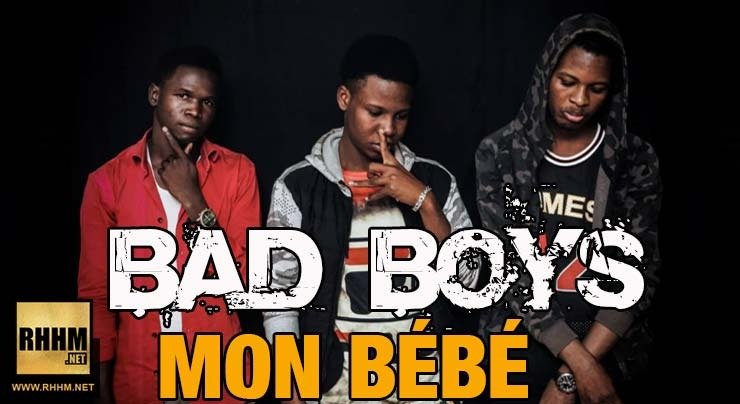 BAD BOYS - MON BÉBÉ (2018)