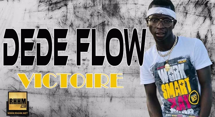 DEDE FLOW - VICTOIRE (2018)