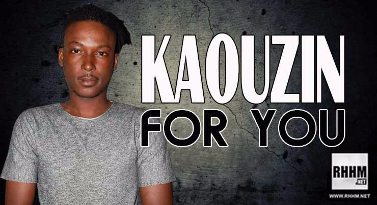 KAOUZIN - FOR YOU (2018)