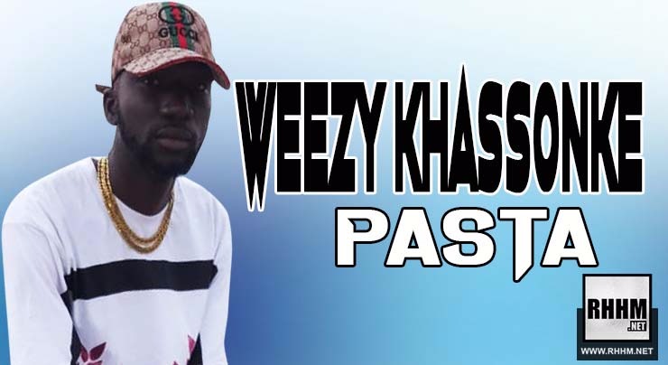 WEEZY KHASSONKÉ - PASTA (2018)