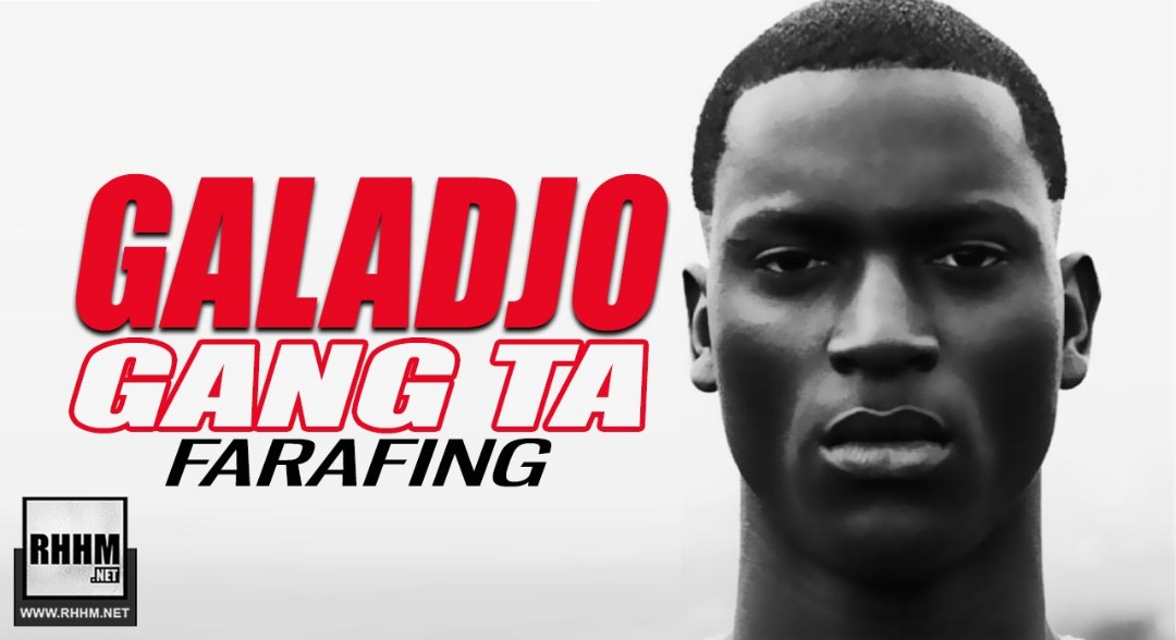 GALADJO GANG TA - FARAFING (2018)