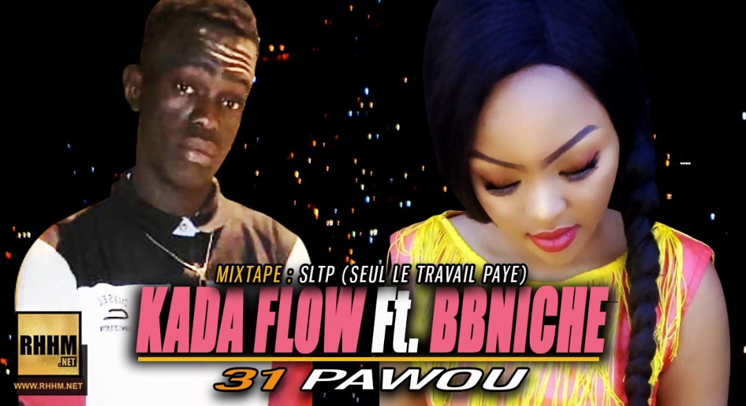 KADA FLOW Ft. BBNICHE - 31 PAWOU (2018)