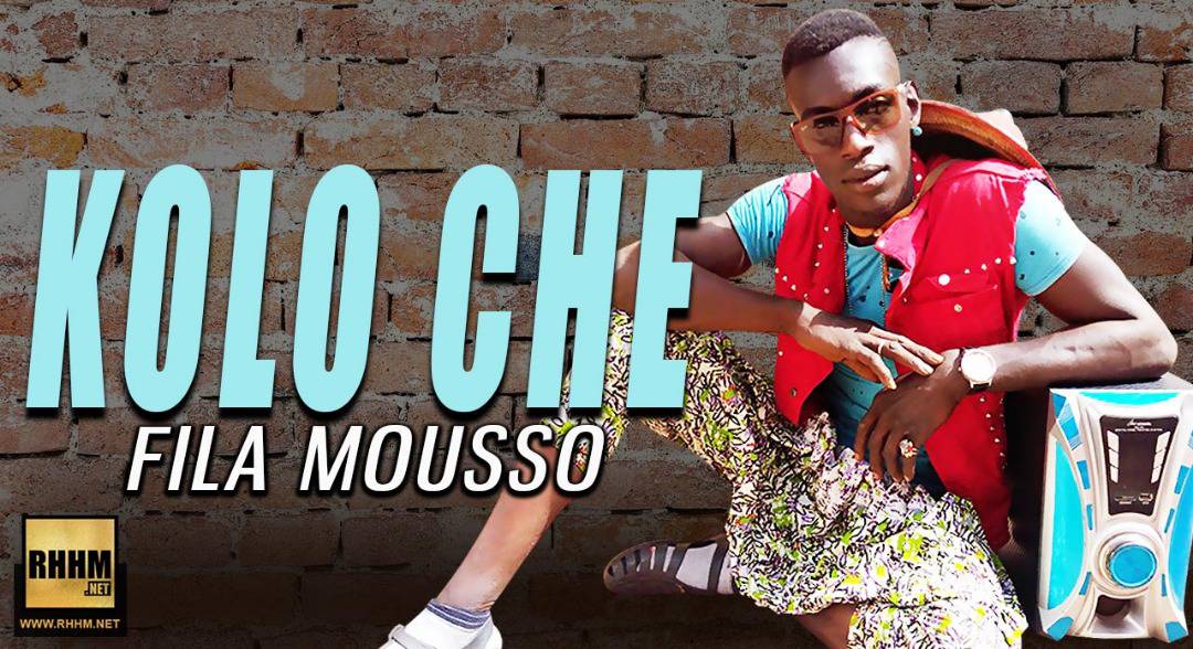 KOLO CHE - FILA MOUSSO (2018)