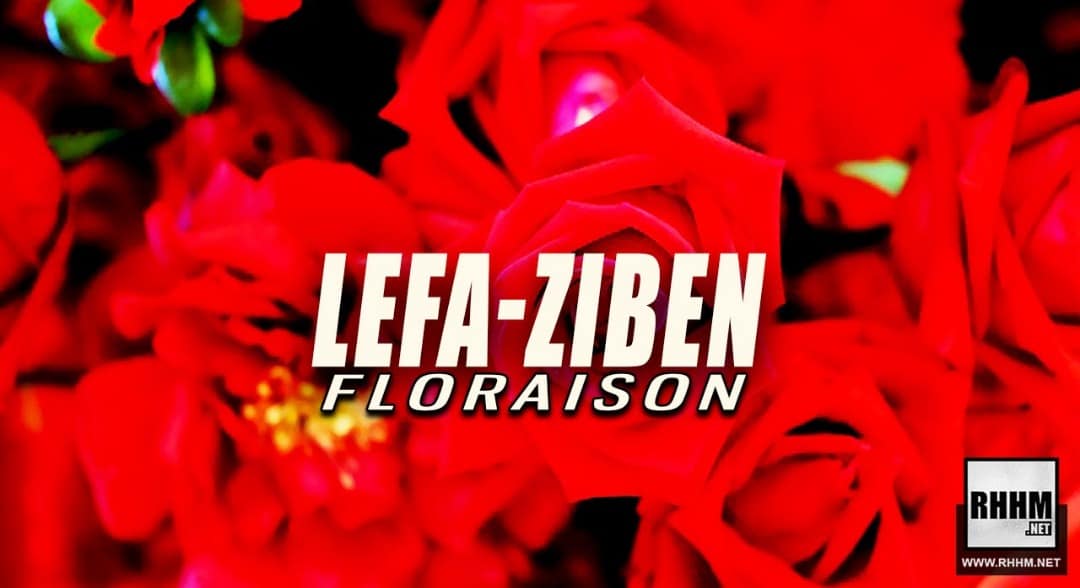 LEFA-ZIBEN - FLORAISON (2018)