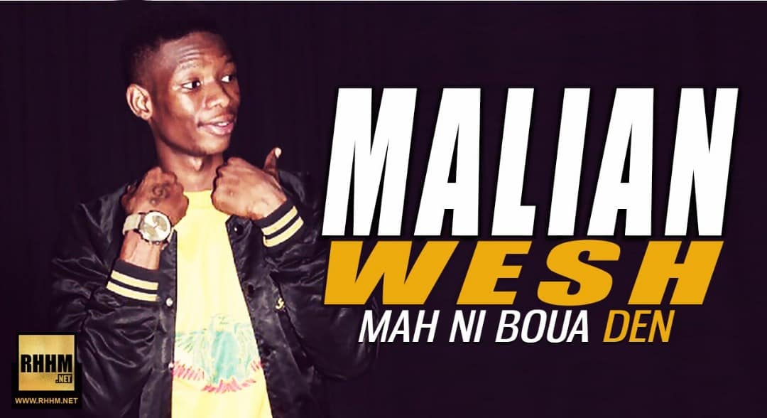 MALIAN WESH - MAH NI BOUA DEN (2018)