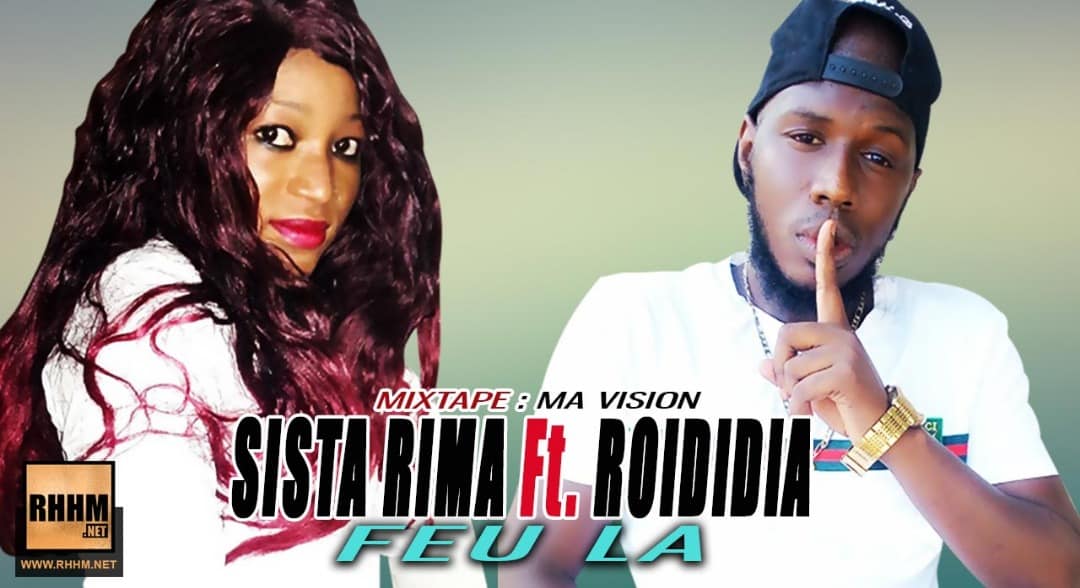 SISTA RIMA Ft. ROIDIDIA - FEU LA (2018)