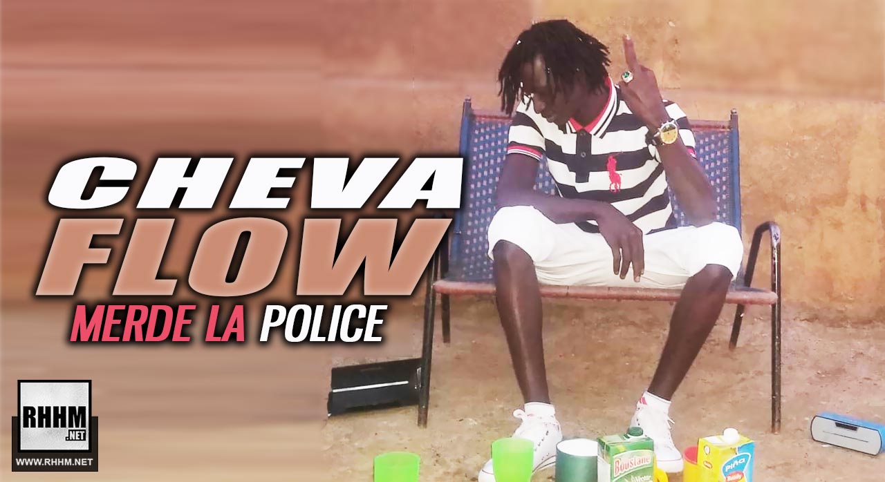 CHEVA FLOW - MERDE LA POLICE (2019)
