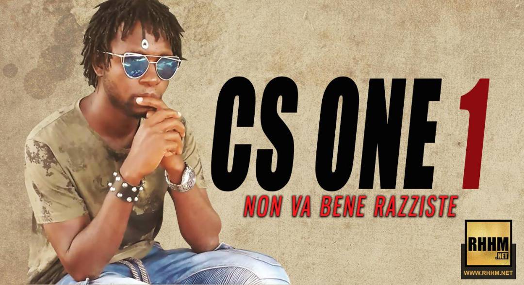 CS ONE1 - NON VA BENE RAZZISTE (2019)