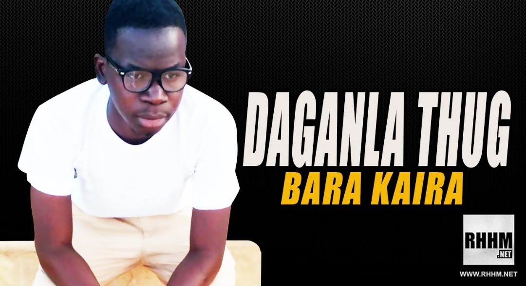 DAGANLA THUG - BARA KAIRA (2019)