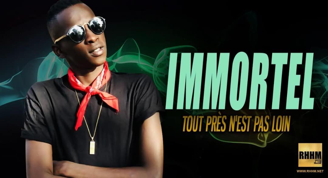 IMMORTEL - TOUT PRÈS N'EST PAS LOIN (2019)