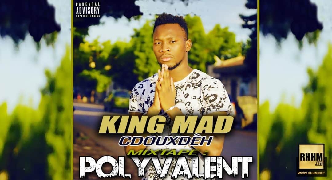 KING MAD - CDOUXDÈH (2019)