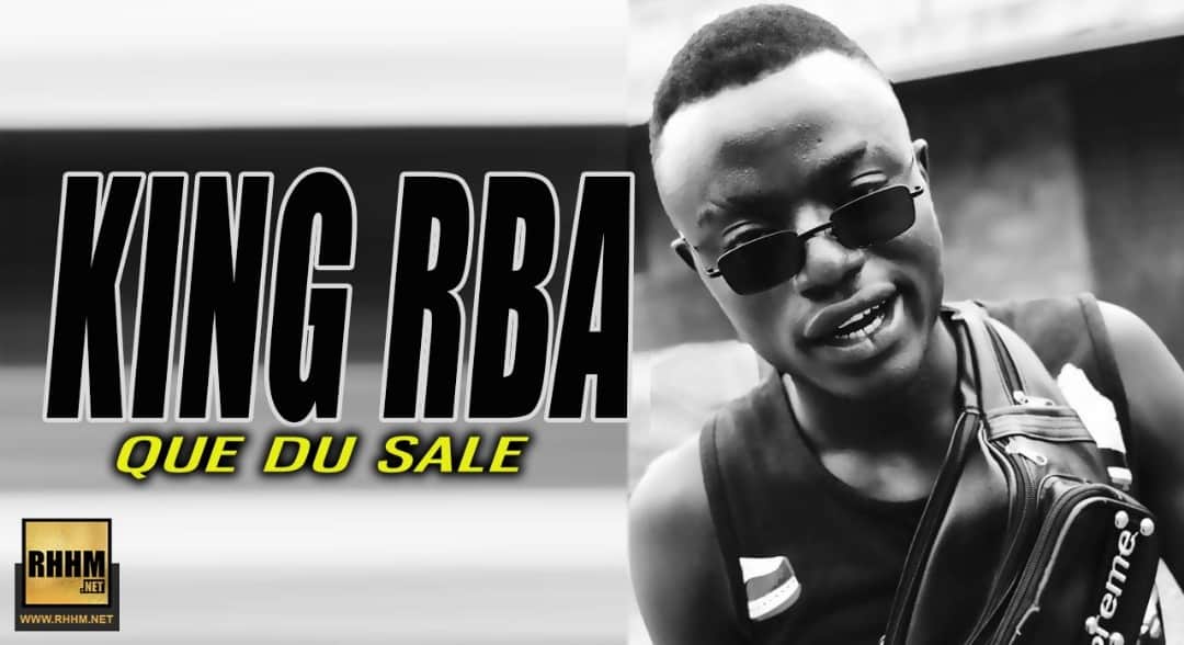 KING RBA - QUE DU SALE (2019)