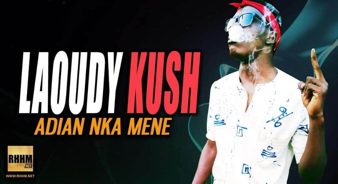 LAOUDY KUSH - ADIAN NKA MÈNÈ (2019)