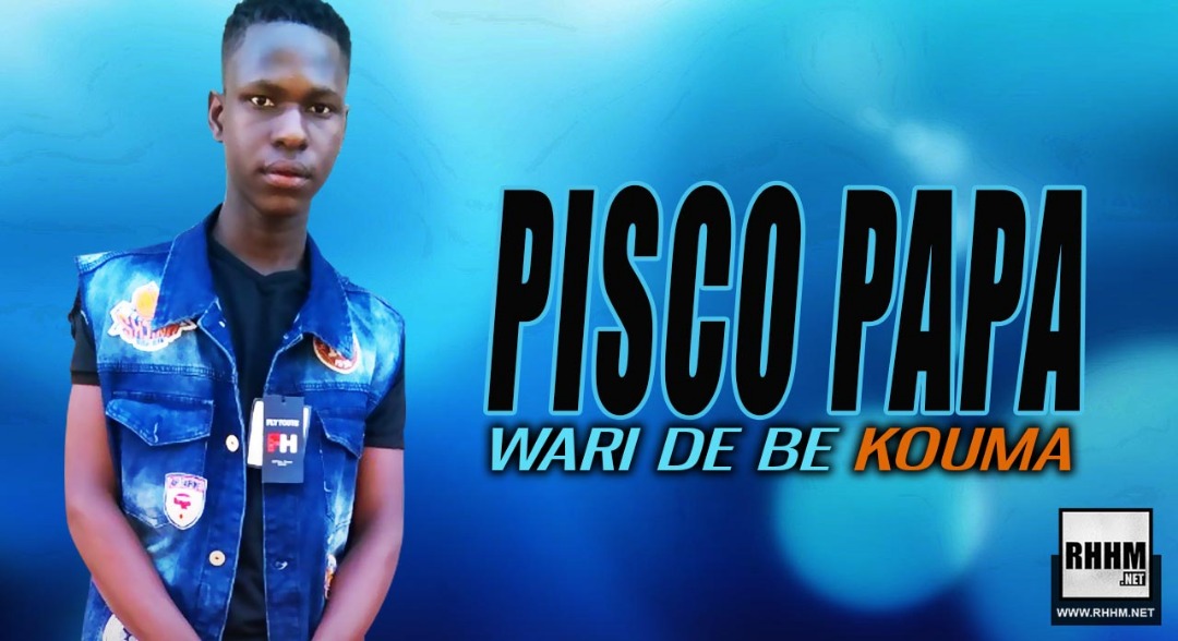 PISCO PAPA - WARI DE BE KOUMA (2019)