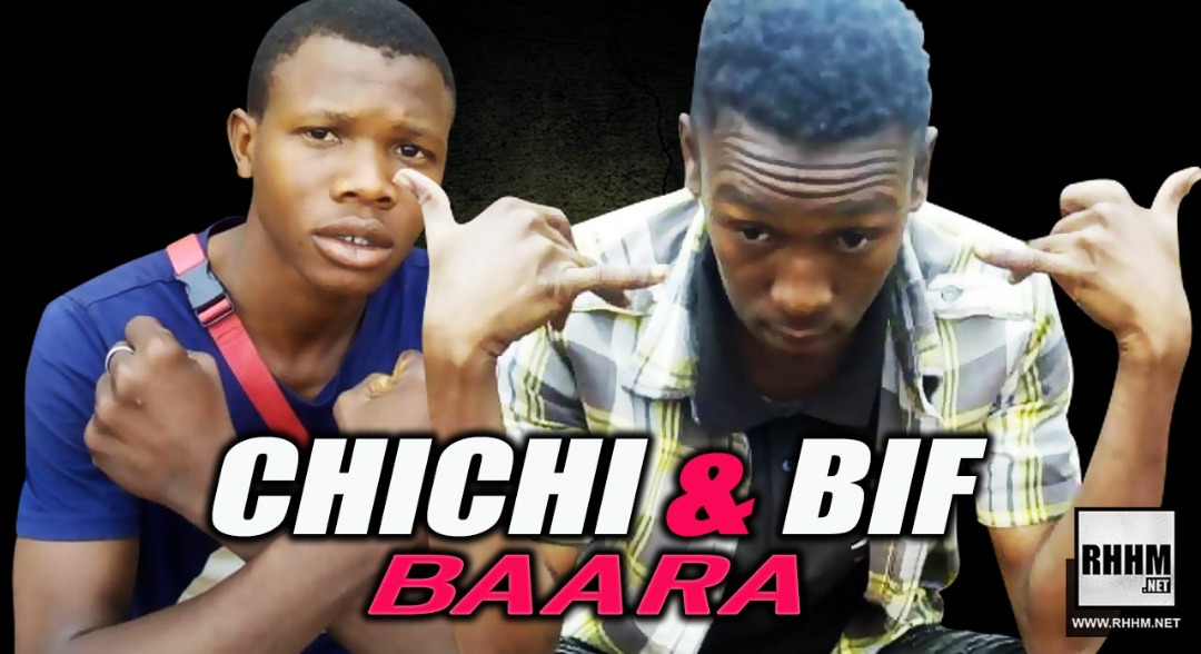 CHICHI & BIF - BAARA (2019)