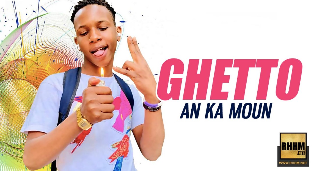 GHETTO - AN KA MOUN (2019)