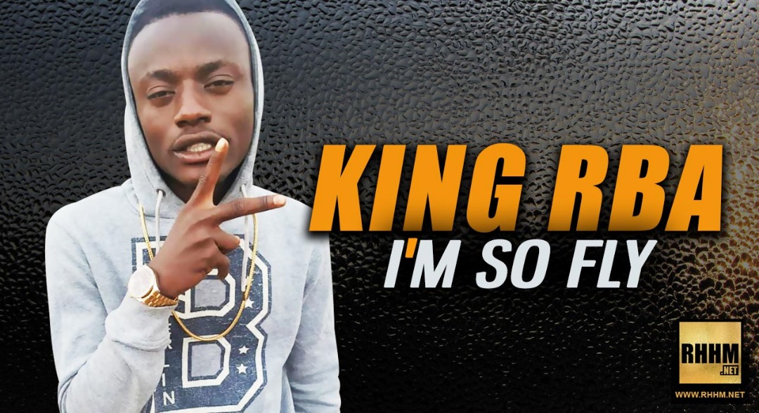 KING RBA - I'M SO FLY (2019)