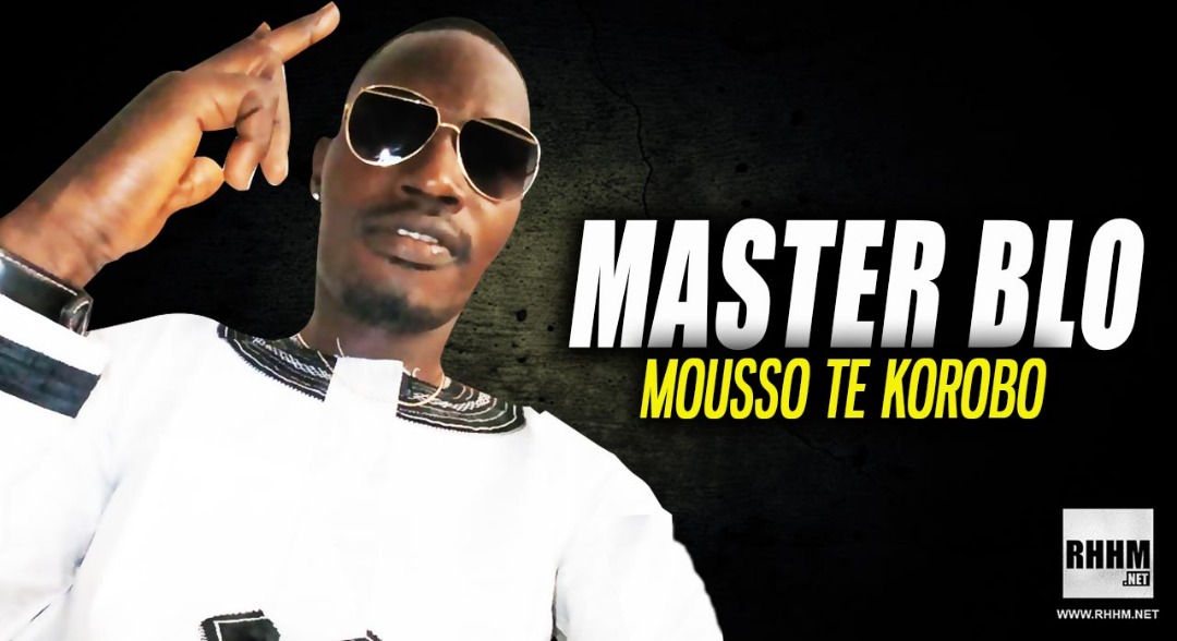 MASTER BLO - MOUSSO TE KOROBO (2019)