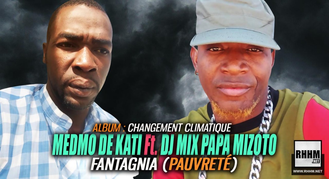 MEDMO DE KATI Ft. DJ MIX PAPA MIZOTO - FANTAGNIA (PAUVRETÉ) (2019)