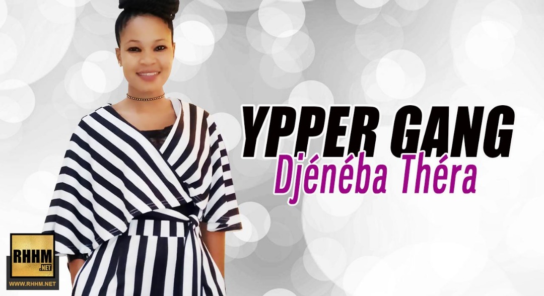 YPPER GANG - DJÉNÉBA THÉRA (2019)