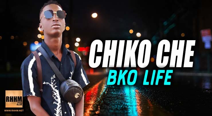CHIKO CHE - BKO LIFE (2019)