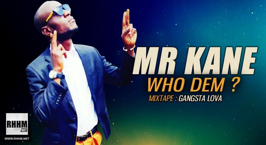 MR KANE - WHO DEM ? (2019) MR KANE - WHO DEM ? (2019)