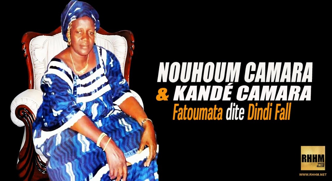 NOUHOUM CAMARA & KANDÉ CAMARA - FATOUMATA DITE DINDI FALL (2019)