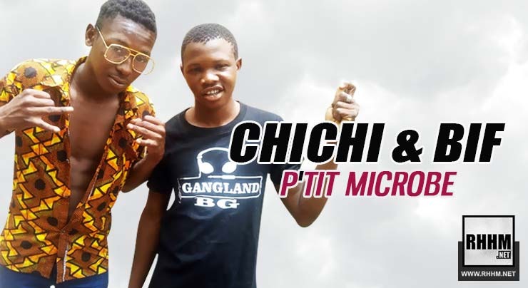 CHICHI & BIF - P'TIT MICROBE (2019)